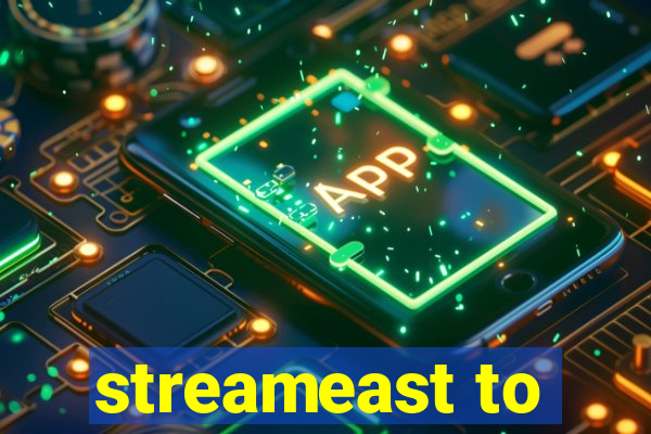 streameast to